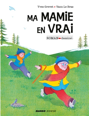 Ma mamie en vrai - Yves Grevet