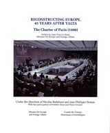 Reconstructing Europe, 45 years after Yalta : the charter of Paris (1990)