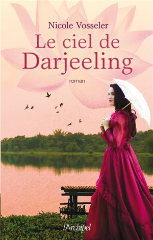 Le ciel de Darjeeling - Nicole Vosseler