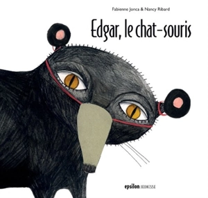 Edgar, le chat-souris - Fabienne Jonca