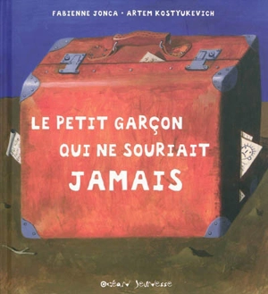 Le petit garçon qui ne souriait jamais - Fabienne Jonca