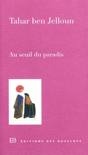 Au seuil du paradis - Tahar Ben Jelloun