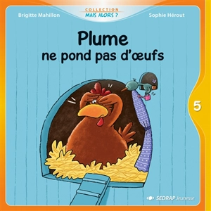 Plume ne pond pas d'oeufs - Brigitte Mahillon