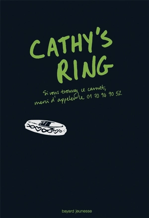 Cathy's ring : si vous trouvez ce carnet, merci d'écrire à cathyvickersring@gmail.com - Sean Stewart