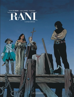 Rani. Vol. 6. Condamnée - Jean Van Hamme