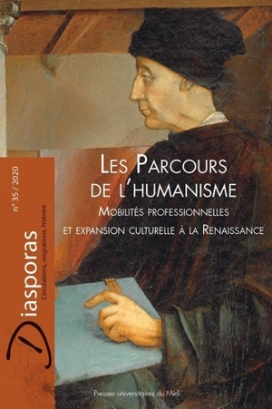 Diasporas, n° 35. Les parcours de l'humanisme : mobilités professionnelles et expansion culturelle à la Renaissance