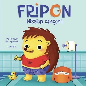 Mission caleçon ! 1 - Dominique de Loppinot