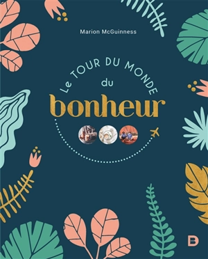 Le tour du monde du bonheur - Marion McGuinness