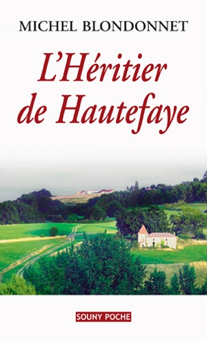 L'héritier de Hautefaye - Michel Blondonnet