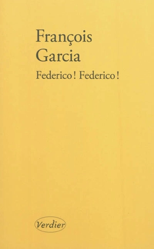 Federico ! Federico ! - François Garcia