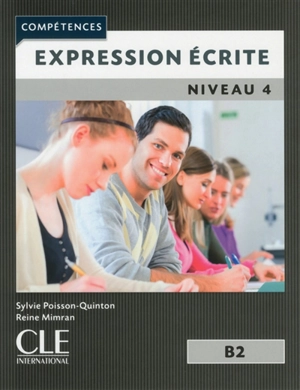 Expression écrite : niveau 4, B2 - Reine Mimran