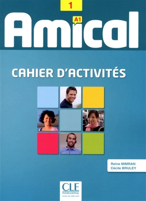 Amical 1 A1 : cahier d'activités - Reine Mimran