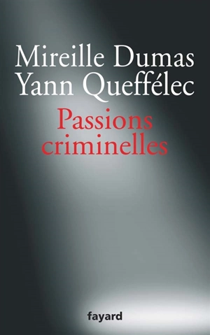 Passions criminelles - Mireille Dumas