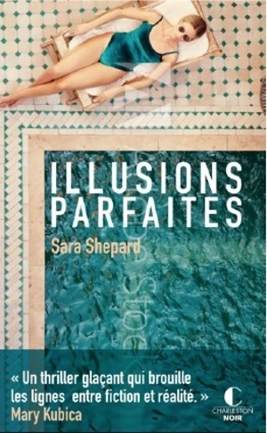 Illusions parfaites - Sara Shepard