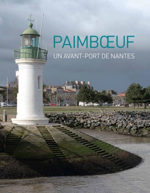 Paimboeuf : un avant-port de Nantes - Pays de la Loire. Service régional de l'Inventaire général du patrimoine culturel