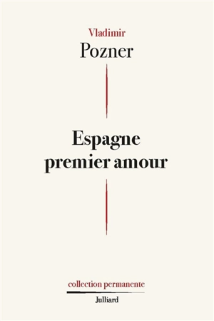 Espagne premier amour - Vladimir Pozner