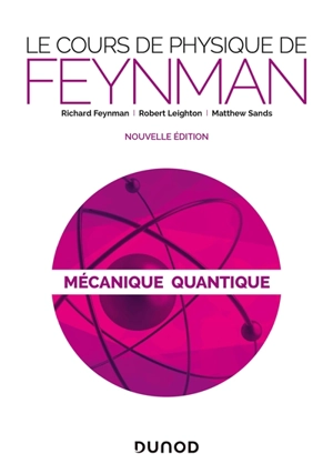 Le cours de physique de Feynman. Mécanique quantique - Richard Phillips Feynman