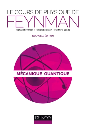 Le cours de physique de Feynman. Mécanique quantique - Richard Phillips Feynman