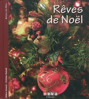 Rêves de Noël : objets et décors de fête - Hélène Armand