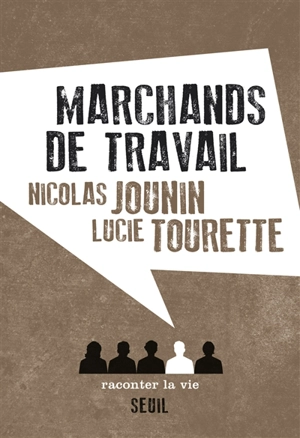Marchands de travail - Nicolas Jounin