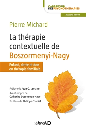 La thérapie contextuelle de Boszormenyi-Nagy : enfant, dette et don en thérapie familiale - Pierre Michard