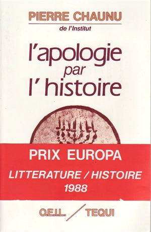 L'Apologie par l'histoire - Pierre Chaunu