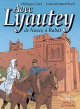 Avec Lyautey : de Nancy à Rabat - Philippe Cenci