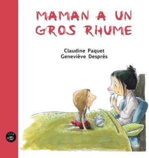 Maman a un gros rhume - Paquet, Claudine