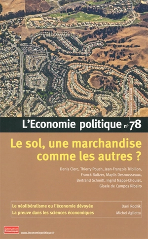 Economie politique (L'), n° 78. Le sol, une marchandise comme les autres ?