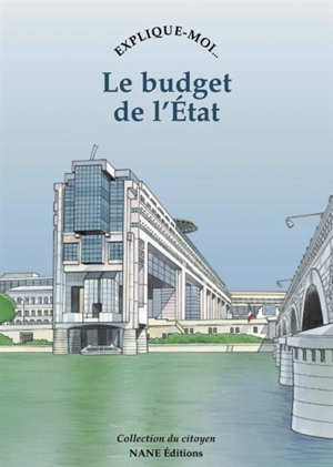 Le budget de l'Etat : explique-moi... - Aliette Desclée de Maredsous