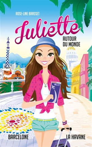 Juliette autour du monde. Vol. 2 - Rose-Line Brasset