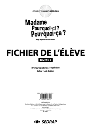 Madame Pourquoi-ci ? Pourquoi-ça ? : fichier de l'élève, niveau 1 - Louis Doublein