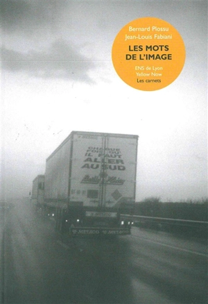 Les mots de l'image - Bernard Plossu