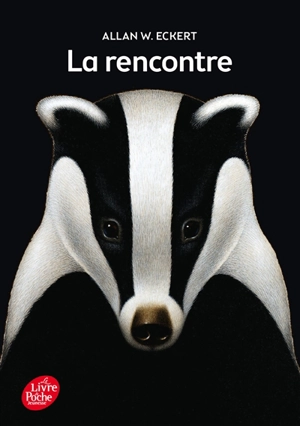 La rencontre : l'histoire véridique de Ben MacDonald - Allan Wesley Eckert