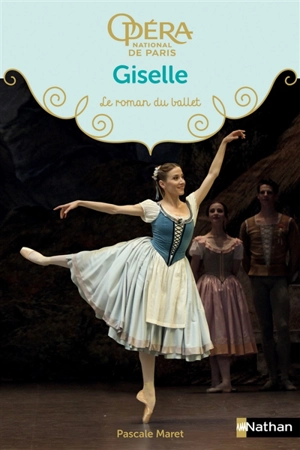 Giselle : le roman du ballet - Pascale Maret