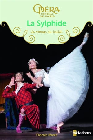 La sylphide : le roman du ballet - Pascale Maret