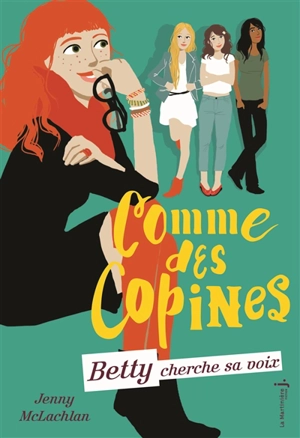 Comme des copines. Vol. 2. Betty cherche sa voix - Jenny McLachlan