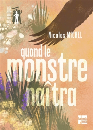 Quand le monstre naîtra - Nicolas Michel