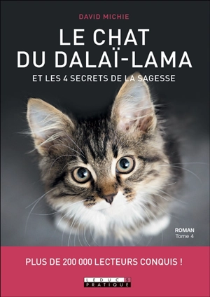 Le chat du dalaï-lama. Vol. 4. Les chat du dalaï-lama et les 4 secrets de la sagesse - David Michie