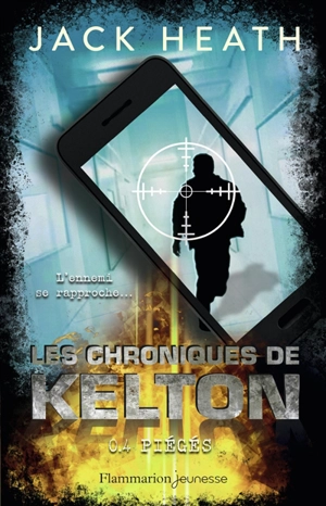 Les chroniques de Kelton. Vol. 4. Piégés - Jack Heath