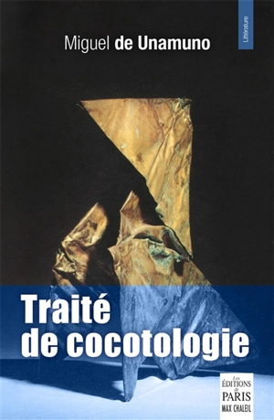 Traité de cocotologie - Miguel de Unamuno