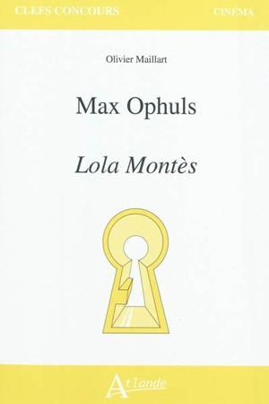 Max Ophüls, Lola Montès - Olivier Maillart
