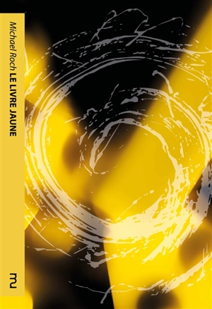 Le livre jaune - Michael Roch