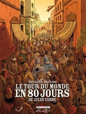 Le tour du monde en 80 jours, de Jules Verne : intégrale - Loïc Dauvillier