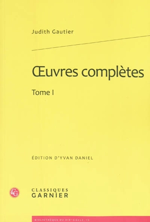 Oeuvres complètes. Vol. 1 - Judith Gautier