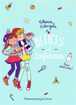 Délices et confidences. Vol. 2. Tous pour une ! - Catherine Kalengula