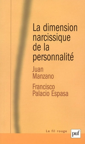 La dimension narcissique de la personnalité - Juan Manzano