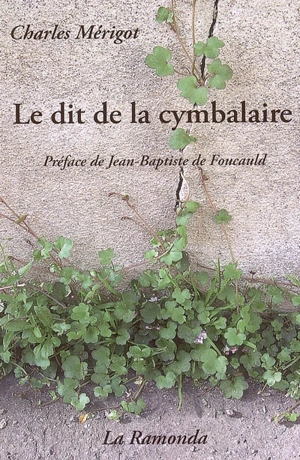 Le dit de la cymbalaire : du chômage et autres poisons - Charles Mérigot