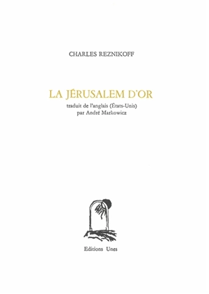 La Jérusalem d'or - Charles Reznikoff