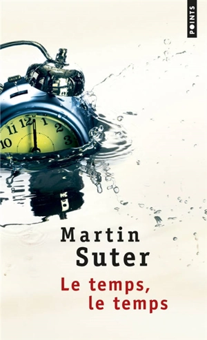 Le temps, le temps - Martin Suter